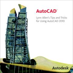 Lynn_Allen_AutoCAD_2010_Tips_Tricks_AUGI_Preview.pdf
